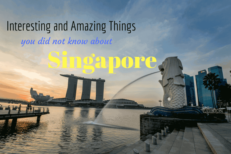 Things you did not know about Singapore