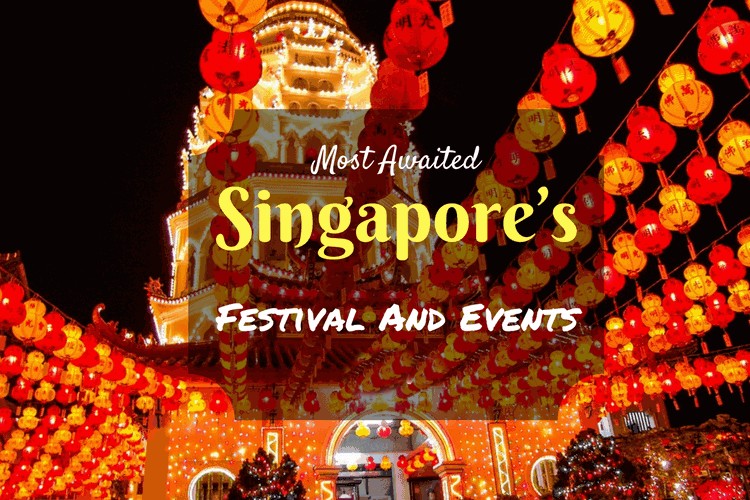 Most Awaited Singapore Festival and Events