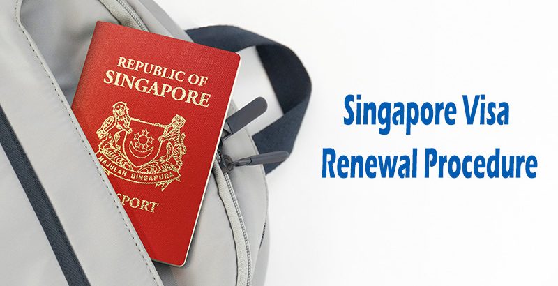 Singapore Visa Renewal Process