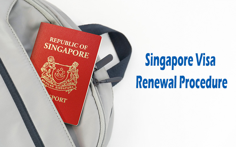 Singapore Visa Renewal Process